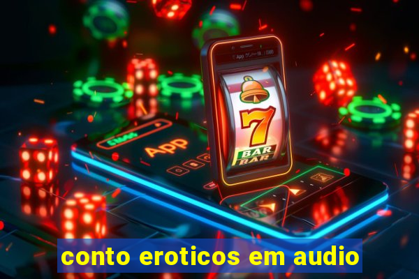 conto eroticos em audio